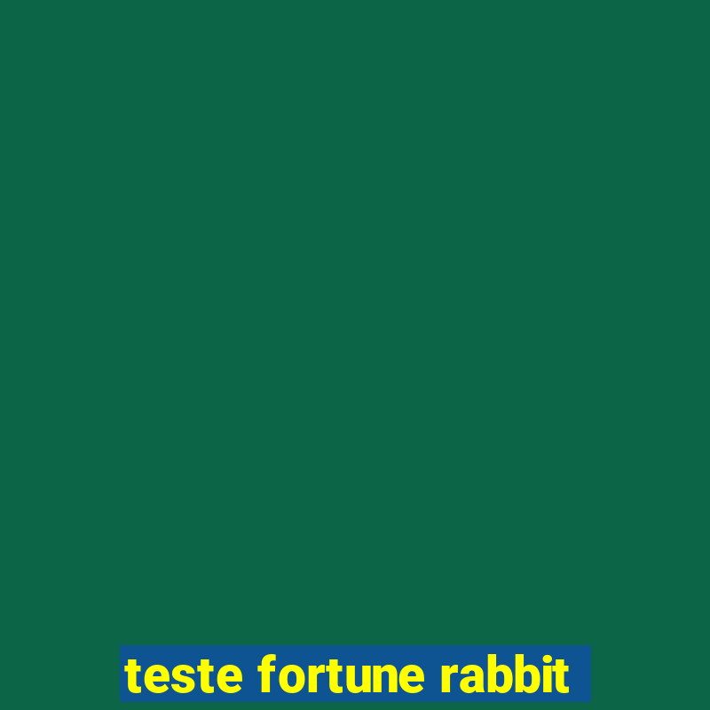 teste fortune rabbit